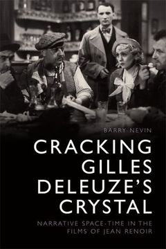 portada Cracking Gilles Deleuze's Crystal: Narrative Space-Time in the Films of Jean Renoir (in English)
