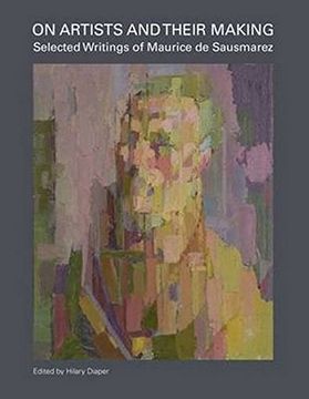 portada On Artists and Their Making: Selected Writings of Maurice de Sausmarez (in English)