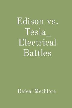 portada Edison vs. Tesla_ Electrical Battles (en Inglés)