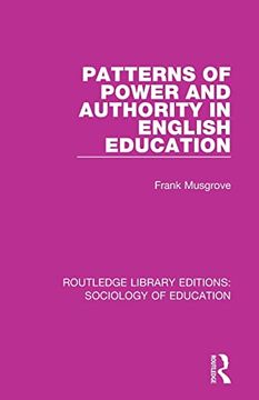 portada Patterns of Power and Authority in English Education (Routledge Library Editions: Sociology of Education) (en Inglés)
