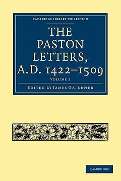 portada The Paston Letters, A. D. 1422 1509: Volume 1 (Cambridge Library Collection - Medieval History) (en Inglés)