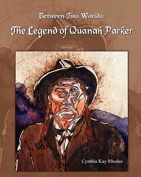 portada between two worlds: the legend of quanah parker