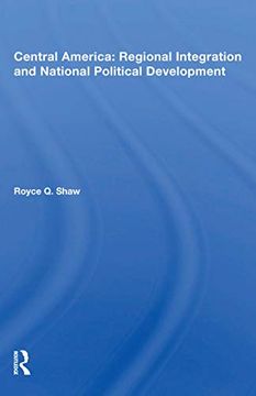 portada Central America: Regional Integration and National Political Development (en Inglés)