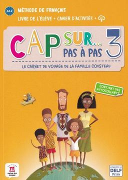 Cap Sur. Pas à pas 3 - A1. 2: Le Carnet de Voyage de la Famille Cousteau (en Francés)