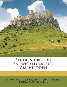 portada Studien Uber Die Entwickelung Der Amphipoden (en Alemán)