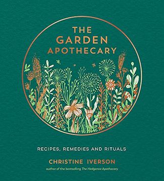 portada The Garden Apothecary: Recipes, Remedies and Rituals (en Inglés)