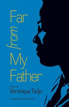 portada Far From my Father (Caraf Books: Caribbean and African Literature Translated From the French) 
