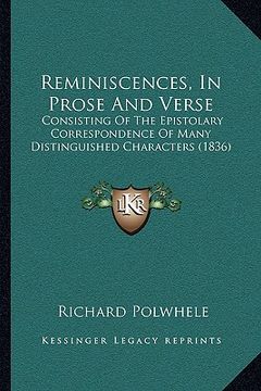 portada reminiscences, in prose and verse: consisting of the epistolary correspondence of many distinguished characters (1836)