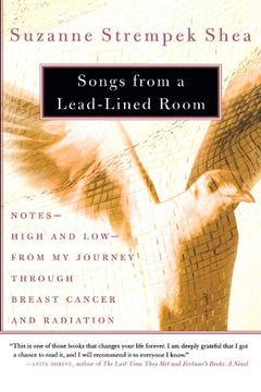 portada Songs From a Lead-Lined Room: Notes--High and Low--From my Journey Through Breast Cancer and Radiation (en Inglés)
