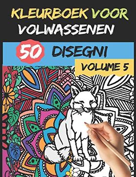 portada Kleurboek Voor Volwassenen | Volume 5 |: 50 Anti-Stress en Ontspannende Kleurpatronen - Hoge Kwaliteit - Kleurboekenserie Voor Volwassenen (en Holandés)