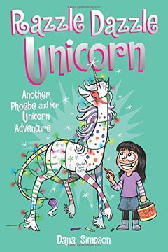 portada Razzle Dazzle Unicorn (Phoebe and Her Unicorn Series Book 4): Another Phoebe and Her Unicorn Adventure (en Inglés)
