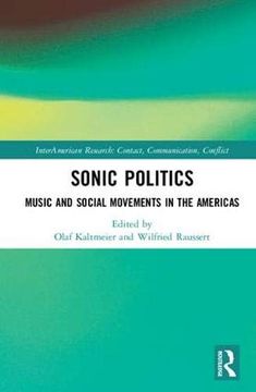 portada Sonic Politics: Music and Social Movements in the Americas (en Inglés)