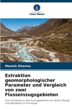 portada Extraktion geomorphologischer Parameter und Vergleich von zwei Flusseinzugsgebieten (en Alemán)