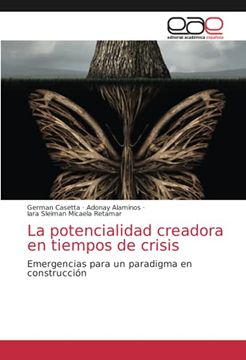 portada La Potencialidad Creadora en Tiempos de Crisis: Emergencias Para un Paradigma en Construcción