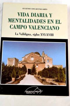 portada Vida Diaria y Mentalidades en el Campo Valenciano: La Valldigna, Siglos Xvi-Xviii