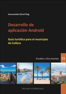 portada Desarrollo de la Aplicación Android: Guía Turística Para el Municipio de Cullera: 31 (Desarrollo Territorial. Serie Estudios y Documentos. )