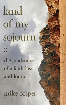 portada Land of My Sojourn: The Landscape of a Faith Lost and Found (en Inglés)