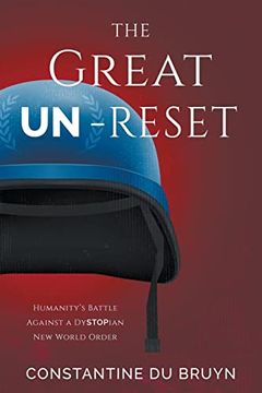 portada The Great UN-Reset: Humanity's Battle Against a Dystopian New World Order (en Inglés)