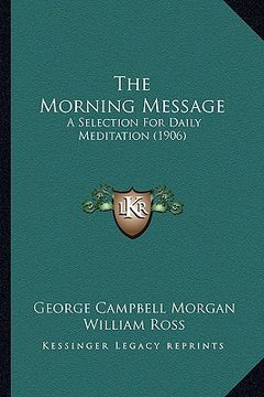 portada the morning message: a selection for daily meditation (1906)