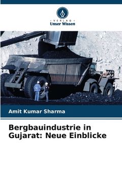 portada Bergbauindustrie in Gujarat: Neue Einblicke (in German)