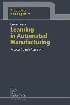 portada learning in automated manufacturing: a local search approach (in English)
