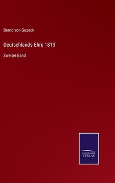 portada Deutschlands Ehre 1813: Zweiter Band (in German)