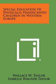 portada Special Education of Physically Handicapped Children in Western Europe