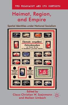 portada Heimat, Region, and Empire: Spatial Identities Under National Socialism (en Inglés)