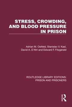 portada Stress, Crowding, and Blood Pressure in Prison (Routledge Library Editions: Prison and Prisoners) (in English)