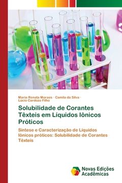 portada Solubilidade de Corantes Têxteis em Líquidos Iônicos Próticos (en Portugués)