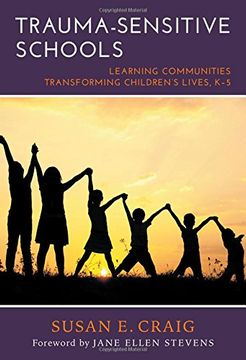 portada Trauma-Sensitive Schools: Learning Communities Transforming Children's Lives, K-5