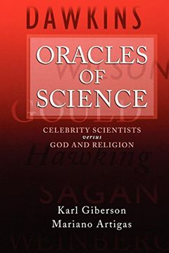 portada Oracles of Science: Celebrity Scientists Versus god and Religion (en Inglés)