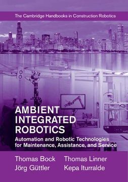 portada Ambient Integrated Robotics: Automation and Robotic Technologies for Maintenance, Assistance, and Service 