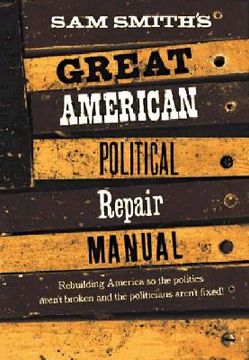 portada sam smith's great american political repair manual (en Inglés)