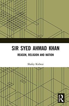 portada Sir Syed Ahmad Khan: Reason, Religion and Nation (en Inglés)