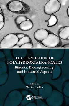 portada The Handbook of Polyhydroxyalkanoates: Kinetics, Bioengineering, and Industrial Aspects (en Inglés)