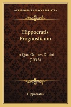 portada Hippocratis Prognosticum: In Quo Omnes Diuini (1596) (en Latin)