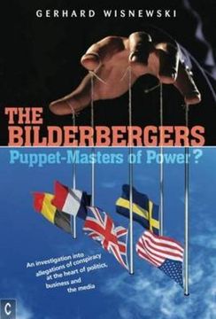 portada The Bilderbergers  -  Puppet-Masters of Power?: An Investigation into Claims of Conspiracy at the Heart of Politics, Business and the Media