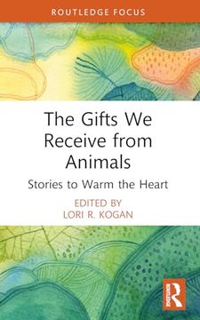 portada The Gifts we Receive From Animals (Routledge Focus on Mental Health) (en Inglés)