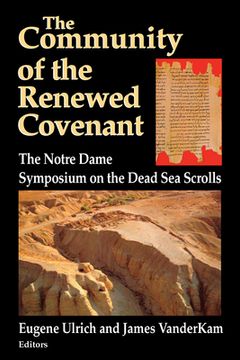 portada The Community of the Renewed Covenant: The Notre Dame Symposium on the Dead Sea Scrolls (in English)