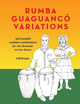 portada Rumba Guaguanco Variations: 500 Tasteful Variation Combinations for one Drummer on two Drums (in English)