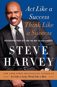 portada Act Like a Success, Think Like a Success: Discovering Your Gift and the Way to Life's Riches