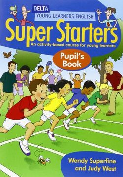 portada Super starters. Pupil's book. Per la Scuola elementare: An Activity-based Course for Young Learners (Delta Young Learners English) (en Inglés)