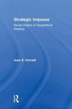 portada Strategic Impasse: Social Origins of Geopolitical Disarray (en Inglés)