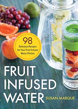 portada Fruit Infused Water: 98 Delicious Recipes for Your Fruit Infuser Water Pitcher