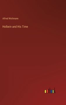 portada Holbein and His Time (en Inglés)