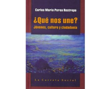 portada Qué nos Une? Jóvenes, Cultura y Ciudadanía (in Spanish)