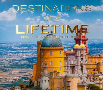portada Destinations of a Lifetime: From Landmarks to Natural Wonders (in English)