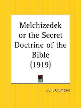 portada melchizedek or the secret doctrine of the bible (in English)