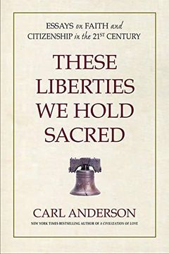 portada These Liberties we Hold Sacred: Essays on Faith and Citizenship in the 21St Century (in English)